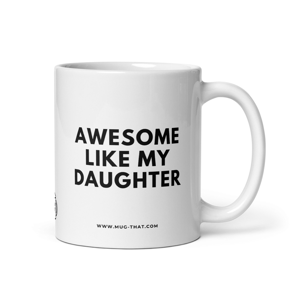 AWESOME LIKE MY DAUGHTER